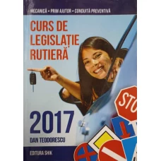 CURS DE LEGISLATIE RUTIERA, MECANICA, PRIM AJUTOR, CONDUITA PREVENTIVA 2017