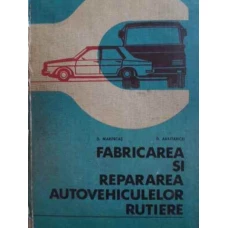 FABRICAREA SI REPARAREA AUTOVEHICULELOR RUTIERE (COTOR RUPT)
