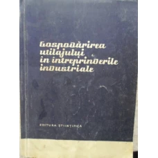 GOSPODARIREA UTILAJULUI IN INTREPRINDERILE INDUSTRIALE