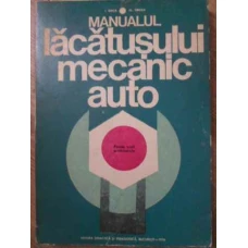 MANUALUL LACATUSULUI MECANIC AUTO. MANUAL PENTRU SCOLI PROFESIONALE