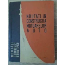 NOUTATI IN CONSTRUCTIA MOTOARELOR AUTO