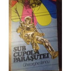SUB CUPOLA PARASUTEI