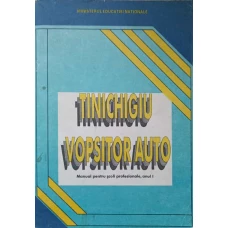 TINICHIGIU VOPSITOR AUTO. MANUAL PENTRU SCOLI PROFESIONALE, ANUL I