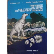 CONDITIILE DE MEDIU ALE VIETUITOARELOR DIN TRECUTUL GEOLOGIC