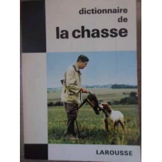 DICTIONNAIRE DE LA CHASE (DICTIONAR DE VANATOARE)