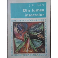 DIN LUMEA INSECTELOR DIN LUMEA INSECTELOR