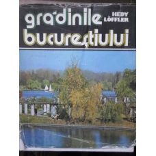 GRADINILE BUCURESTIULUI