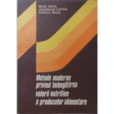 METODE MODERNE PRIVIND IMBOGATIREA VALORII NUTRITIVE A PRODUSELOR ALIMENTARE