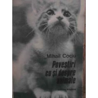 POVESTIRI CU SI DESPRE ANIMALE POVESTIRI CU SI DESPRE ANIMALE