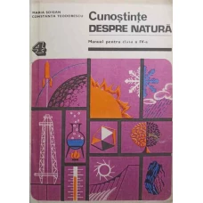 CUNOSTINTE DESPRE NATURA. MANUAL PENTRU CLASA A IV-A