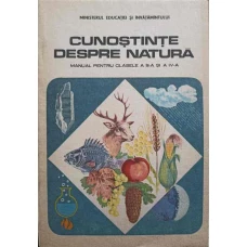 CUNOSTINTE DESPRE NATURA. MANUAL PENTRU CLASELE A III-A SI A IV-A