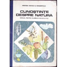 CUNOSTINTE DESPRE NATURA, MANUAL PENTRU CLASA A III-A SI A IV-A