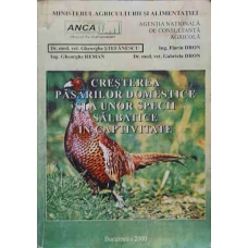 CRESTEREA PASARILOR DOMESTICE SI A UNOR SPECII SALBATICE IN CAPTIVITATE