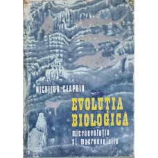 EVOLUTIA BIOLOGICA MICROEVOLUTIA SI MACROEVOLUTIA