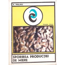 SPORIREA PRODUCTIEI DE MIERE