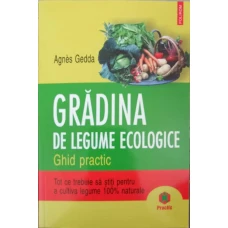 GRADINA DE LEGUME ECOLOGICE