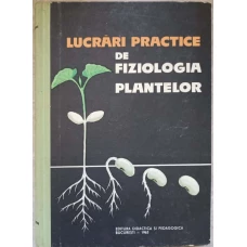 LUCRARI PRACTICE DE FIZIOLOGIA PLANTELOR