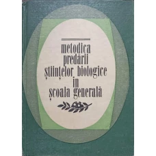 METODICA PREDARII STIINTELOR BIOLOGICE IN SCOALA GENERALA