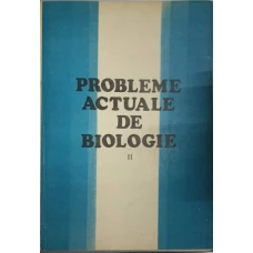 PROBLEME ACTUALE DE BIOLOGIE VOL.2