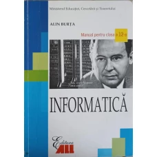 INFORMATICA. MANUAL PENTRU CLASA A XII-A