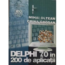 DELPHI 7.0 IN 200 DE APLICATII