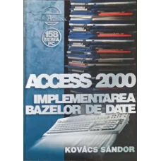 ACCESS 2000, IMPLEMENTAREA BAZELOR DE DATE