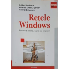 RETELE WINDOWS. SERVERE SI CLIENTI. EXEMPLE PRACTICE