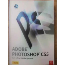 ADOBE PHOTOSHOP CS5. CURS OFICIAL ADOBE SYSTEMS (XEROX)