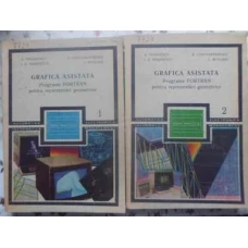 GRAFICA ASISTATA VOL.1-2 PROGRAME FORTRAN PENTRU REPREZENTARI GEOMETRICE