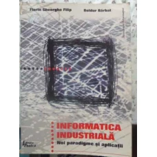 INFORMATICA INDUSTRIALA. NOI PARADIGME SI APLICATII