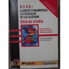 MCSE: ELEMENTE FUNDAMENTALE ALE RETELELOR DE CALCULATOARE. GHID DE STUDIU