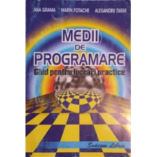 MEDII DE PROGRAMARE. GHID PENTRU LUCRARI PRACTICE