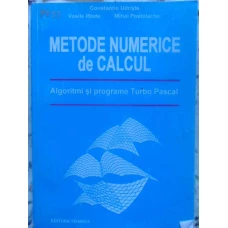 METODE NUMERICE DE CALCUL. ALGORITMI SI PROGRAMARE TURBO PASCAL