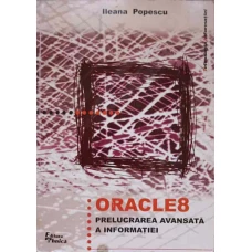 ORACLE 8. PRELUCRAREA AVANSATA A INFORMATIEI