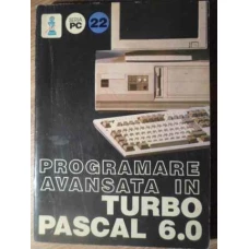 PROGRAMARE AVANSATA IN TURBO PASCAL 6.0