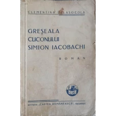 GRESEALA CUCONULUI SIMION IACOBACHI