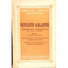 SUFLETE GALANTE. NAZDRAVANUL OCCIDENTULUI. DACA... PADUREA IMPIETRITA