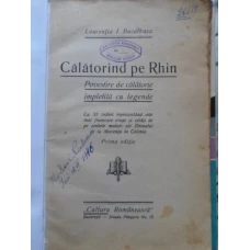 CALATORIND PE RHIN. POVESTIRE DE CALATORIE IMPLETITA CU LEGENDE (CU 33 VEDERI)