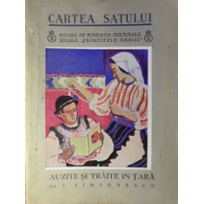 CARTEA SATULUI. AUZITE SI TRAITE IN TARA
