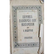 ISTORIA BISERICII DIN BUCOVINA SI A ROSTULUI EI NATIONAL-CULTURAL IN VIATA ROMANILOR BUCOVINENI
