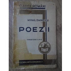 POEZII. TIPARITURA A 4-A. CU INTRODUCERE, BIOGRAFIE, NOTITE SI GLOSAR DE GH. ADAMESCU