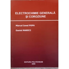 ELECTROCHIMIE GENERALA SI COROZIUNE