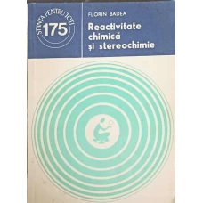 REACTIVITATE CHIMICA SI STEREOCHIMIE