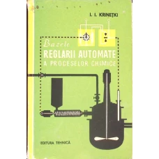 BAZELE REGLARII AUTOMATE A PROCESELOR CHIMICE