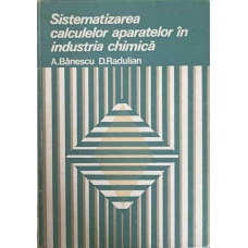 SISTEMATIZAREA CALCULELOR APARATELOR IN INDUSTRIA CHIMICA