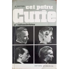 CEI PATRU CURIE SI RADIOACTIVITATEA