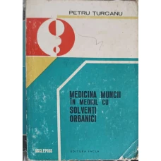 MEDICINA MUNCII IN MEDIUL CU SOLVENTI ORGANICI
