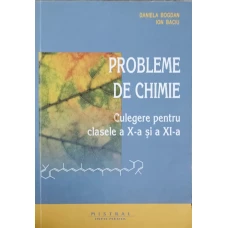 PROBLEME DE CHIMIE. CULEGERE PENTRU CLASELE A X-A SI A XI-A
