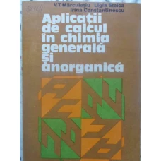 APLICATII DE CALCUL IN CHIMIA GENERALA SI ANORGANICA