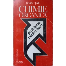 CHIMIE ORGANICA. PROBLEME PENTRU LICEU